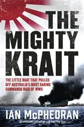 Book cover of The Mighty Krait by Ian McPhedran