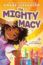 Book cover of The Mighty Macy by Kwame Alexander