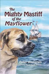 Book cover of The Mighty Mastiff of the Mayflower by Unknown