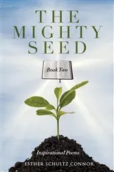 Book cover of The Mighty Seed Book Two by Esther Schultz Connor