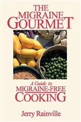 Book cover of The Migraine Gourmet by Jerry Rainville