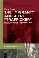 Book cover of The Migrant and her Trafficker by Ruth Ennis