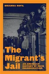 Book cover of The Migrant's Jail by Brianna Nofil