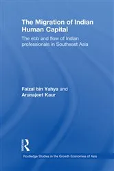 Book cover of The Migration of Indian Human Capital by Faizal bin Yahya