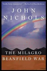 Book cover of The Milagro Beanfield War by John Nichols