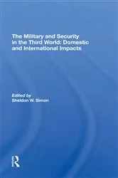 Book cover of The Military And Security In The Third World by Sheldon W. Simon