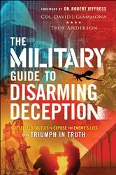 Book cover of The Military Guide to Disarming Deception by Col. David J. Giammona