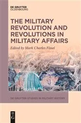 Book cover of The Military Revolution and Revolutions in Military Affairs by Mark Fissel