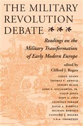 Book cover of The Military Revolution Debate by Clifford J Rogers