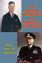 Book cover of The Military Strategies Of Spruance And Halsey by Unknown