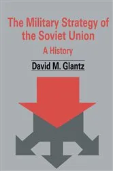 Book cover of The Military Strategy of the Soviet Union by David M. Glantz