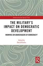 Book cover of The Military’s Impact on Democratic Development by David Kuehn