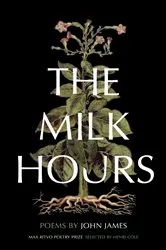 Book cover of The Milk Hours by John James