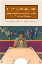 Book cover of The Milk of Almonds by Edvige Giunta
