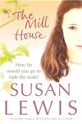 Book cover of The Mill House by Susan Lewis
