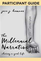 Book cover of The Millennial Narrative: Participant Guide by Jaco J. Hamman