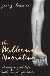 Book cover of The Millennial Narrative by Jaco J. Hamman