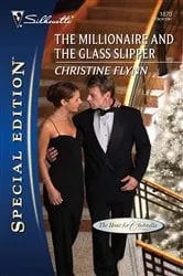 Book cover of The Millionaire and the Glass Slipper by Christine Flynn