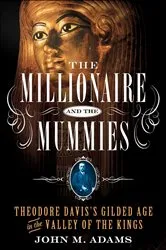 Book cover of The Millionaire and the Mummies by Unknown
