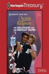 Book cover of THE MILLIONAIRE AND THE PREGNANT PAUPER by Christie Ridgway