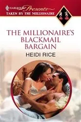 Book cover of The Millionaire's Blackmail Bargain by Heidi Rice