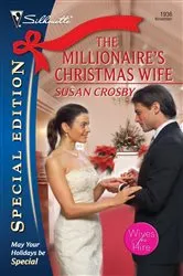 Book cover of The Millionaire's Christmas Wife by Susan Crosby