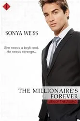 Book cover of The Millionaire's Forever by Sonya Weiss