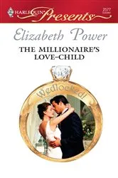 Book cover of The Millionaire's Love-Child by Elizabeth Power