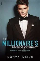 Book cover of The Millionaire's Revenge Contract by Sonya Weiss