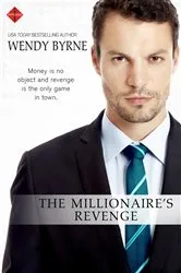 Book cover of The Millionaire's Revenge by Wendy Byrne