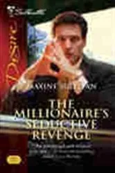 Book cover of The Millionaire's Seductive Revenge by Maxine Sullivan
