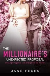 Book cover of The Millionaire's Unexpected Proposal by Jane Peden