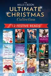 Book cover of The Mills & Boon Ultimate Christmas Collection by Rebecca Raisin