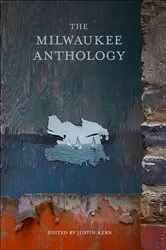 Book cover of The Milwaukee Anthology by Justin Kern