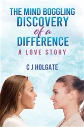Book cover of The Mind Boggling Discovery of a Difference by C J Holgate