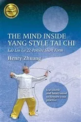 Book cover of The Mind Inside Yang Tai Chi by Henry Yinghao Zhuang