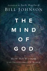 Book cover of The Mind of God by Bill Johnson