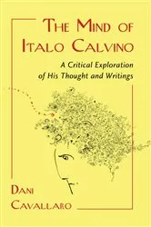Book cover of The Mind of Italo Calvino by Dani Cavallaro