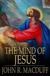 Book cover of The Mind of Jesus by John R. Macduff