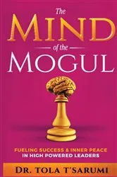 Book cover of The Mind of the Mogul by Dr. Tola T'Sarumi
