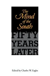 Book cover of The Mind of the South by Charles W. Eagles