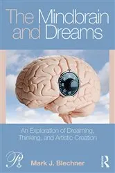 Book cover of The Mindbrain and Dreams by Mark J. Blechner