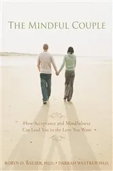 Book cover of The Mindful Couple by Robyn D. Walser