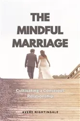 Book cover of The Mindful Marriage by Ron L Deal