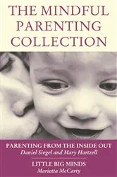 Book cover of The Mindful Parenting Collection by Daniel J. Siegel