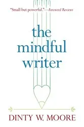 Book cover of The Mindful Writer by Unknown