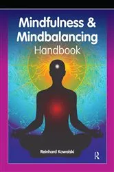 Book cover of The Mindfulness and Mindbalancing Handbook by Reinhard Kowalski