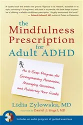 Book cover of The Mindfulness Prescription for Adult ADHD by Lidia Zylowska