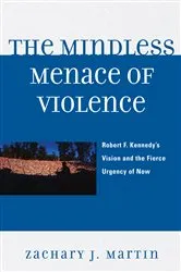 Book cover of The Mindless Menace of Violence by Zachary J. Martin