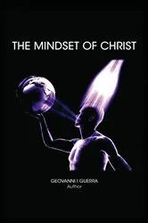 Book cover of The Mindset of Christ by Geovanni Israel Guerra
